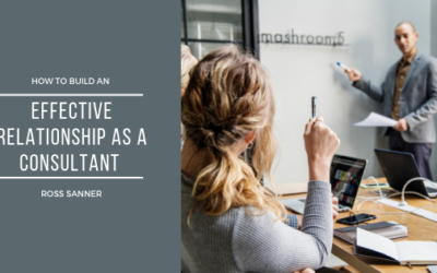 How to Build an Effective Relationship as a Consultant