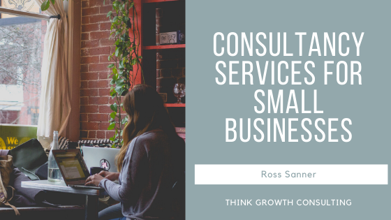 Consultancy Services for Small Businesses - Ross Sanner