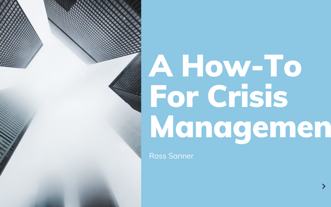 A How-To For Crisis Management