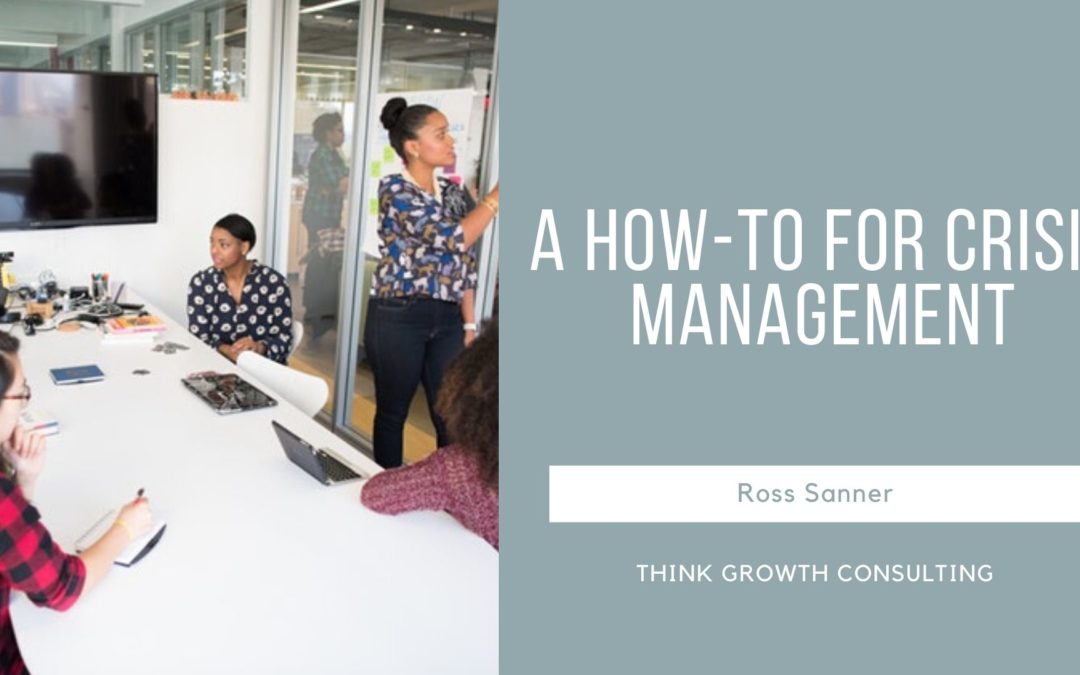 Ross Sanner—a How To For Crisis Management