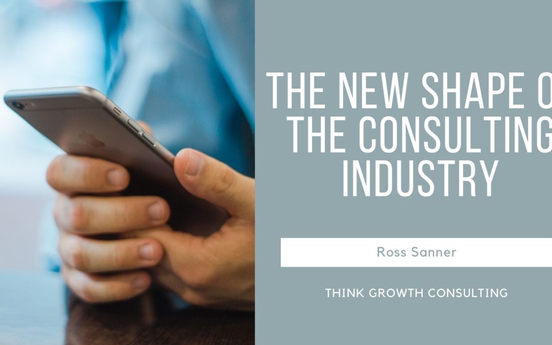 Ross Sanner—the New Shape Of The Consulting Industry